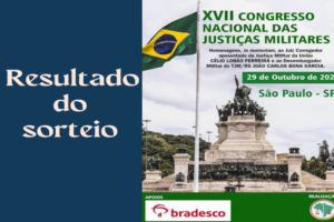 XVII CONGRESSO NACIONAL DAS JUSTIÇAS MILITARES – RESULTADO